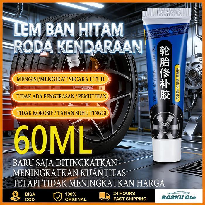 Terlaris 60ml Lem Perbaikan Ban Mobil KaretHitam Tahan Suhu Tahan Air Tubeless Motor & Mobil Anti