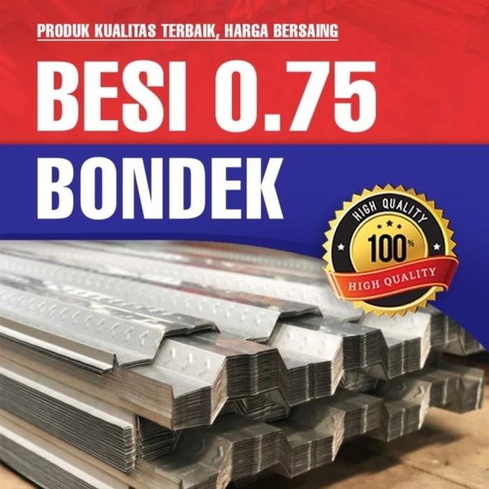 Pilihan- Termurah Bondek 0.75 Full Bisa Bondek Cor Dan Bondek 0.75 6 Meter Serta Bondex 0.75