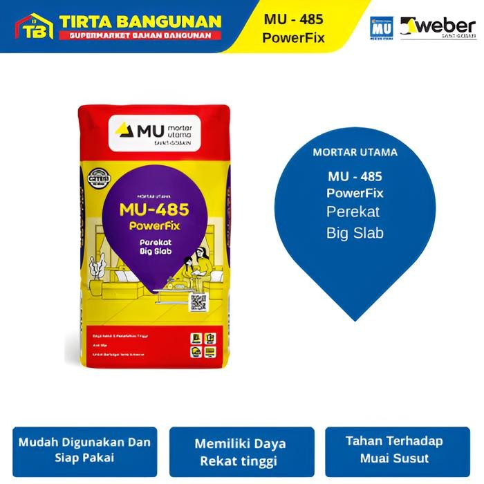 MU 485 POWERFIX PEREKAT BIG SLEB MORTAR INSTAN PEREKAT GRANI KERAMIK BESAR 25 KG