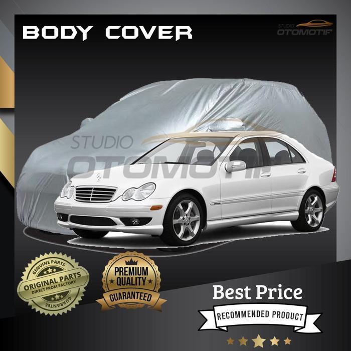 Sarung Mobil W203 C200 Premium / Body Cover C200 W203 Premium