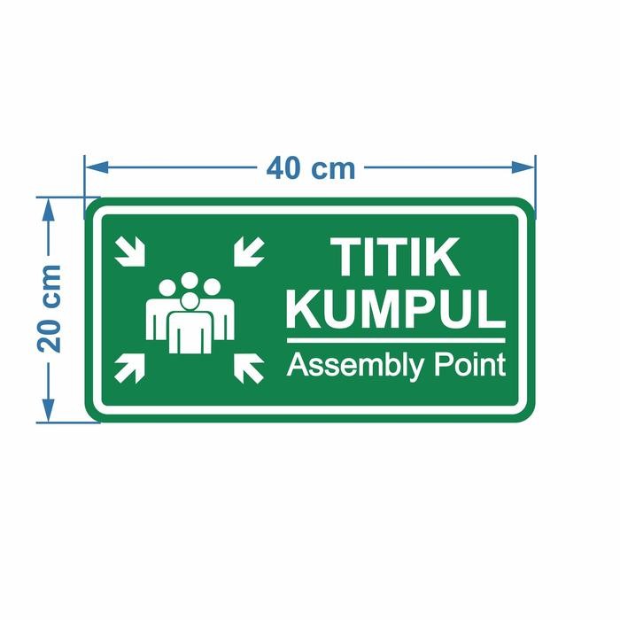 

RAMBU SIGN ASSEMBLY POINT 40CM X 20CM TITITK KUMPUL PLAT ALUMUNIUM