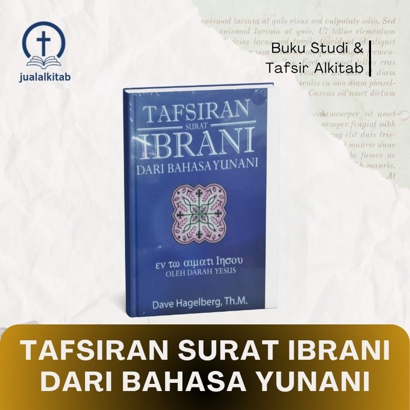 Tafsiran Surat Ibrani dari Bahasa Yunani - Buku Studi & Tafsir Alkitab