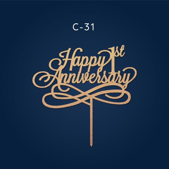 C-31 / BISA REQUEST TULISAN / CAKE TOPPER / ANNIVERSARY / HIASAN KUE