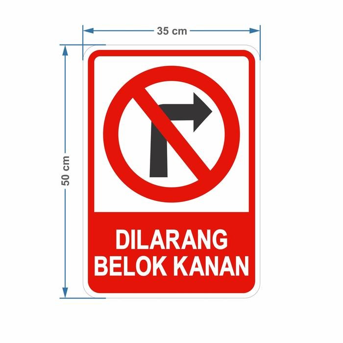 

RAMBU SIGN DILARANG BELOK KANAN 35CM X 50CM PLAT ALUMUNIUM