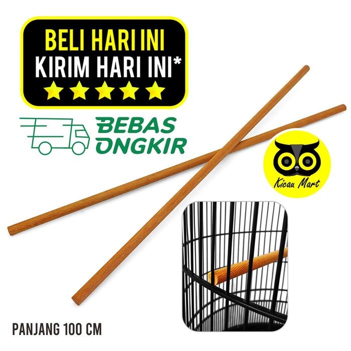 ces0- Kicau Mart Tangkringan Pangkringan Kayu Ulin Halus Panjang 1 Meter Diameter 14Mm