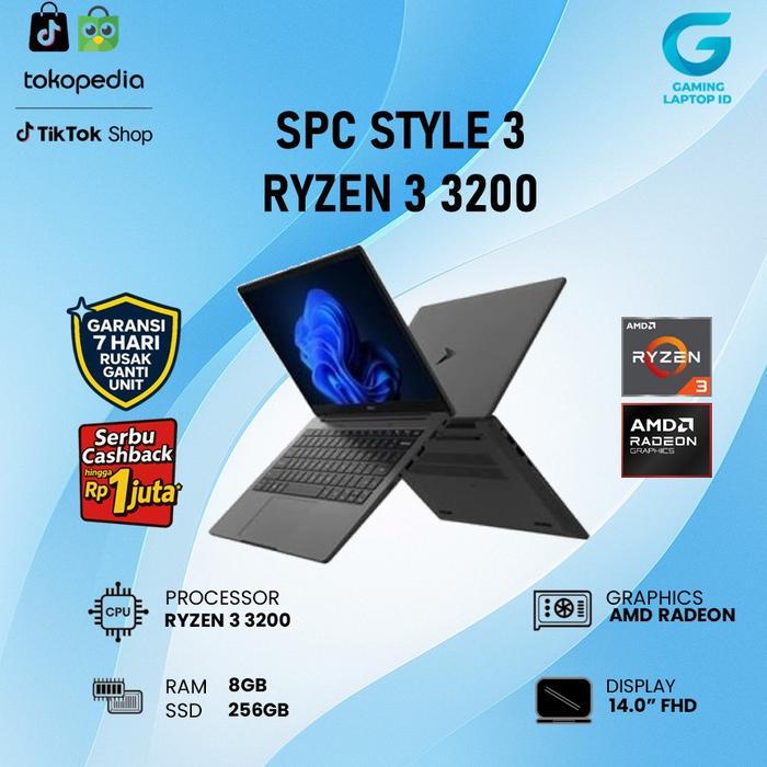 [KURIR TOKO] SPC STYLE 5 / SPC STYLE 3 - RYZEN 5 3500 / RYZEN 3 3200 8GB 256GB WINDOWS 11 14.0 FHD I