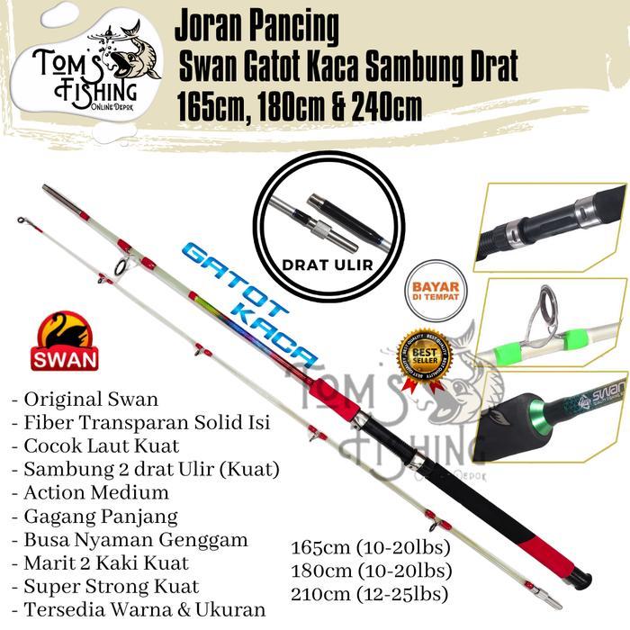 Joran Pancing Swan Gatot Kaca Fiber Transparan Solid 165cm - 240cm (Sambung drat) Laut Kuat - Toms