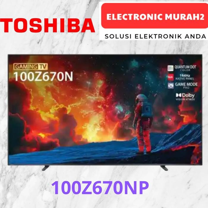 TOSHIBA GAMING TV 100INCH 144HZ  100Z670NP