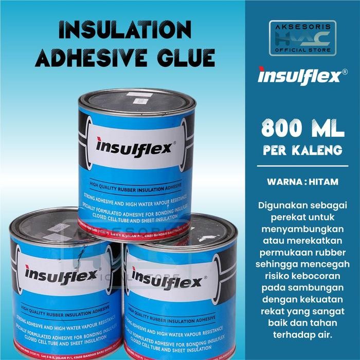 

LEM INSULFLEX KALENG ISI 800 ML ADHESIVE GLUE PEREKAT INSULASI