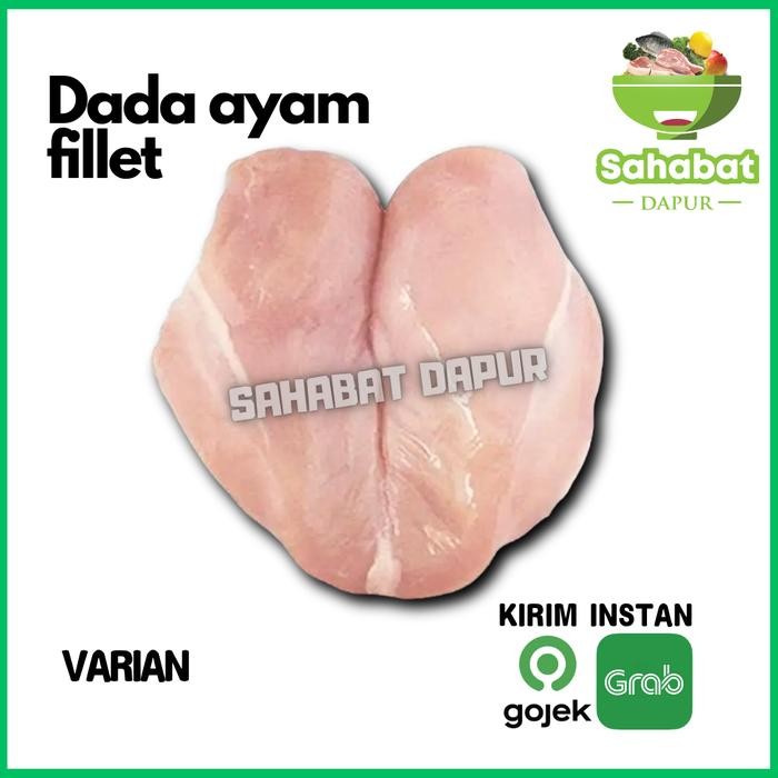 Pilihan- Dada Ayam Fillet 1Kg[0.5Kg&1Kg] - Sahabatdapur