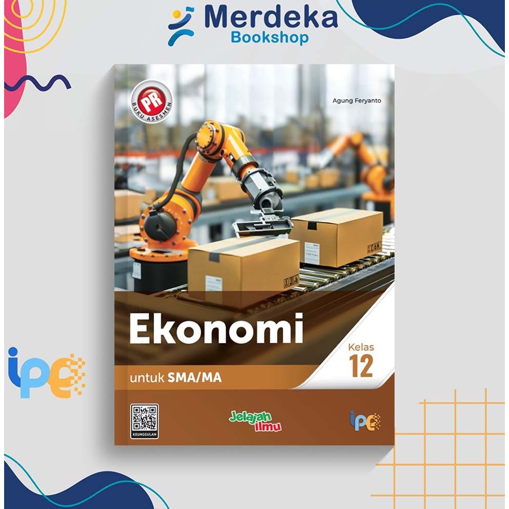 Buku Siswa PR Interaktif Ekonomi Untuk SMA/MA Kelas 12 Kurikulum Merdeka - Intan Pariwara 2025