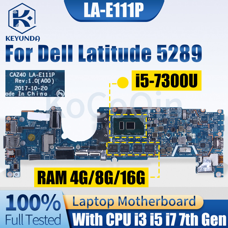 Casing Laptop LA-E111P For Dell Latitude 5289 7389 Notebook Mainboard 04T8FJ 0PTJYM 0XY712 0J9XP9 i3