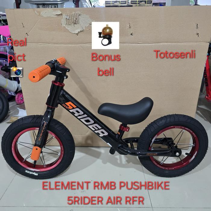 PUSHBIKE 5RIDER AIR RFR RMB BY ELEMENT PUSHBIKE BONUS BELL