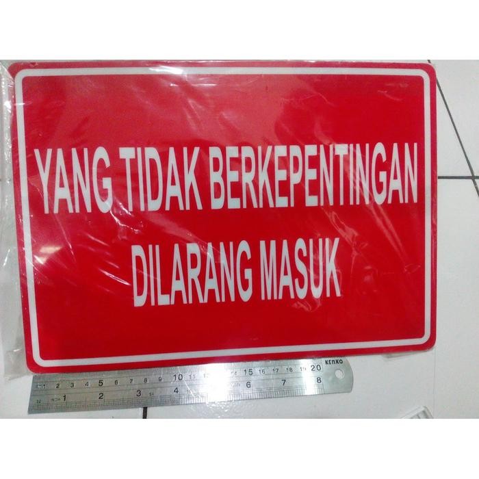 

BESAR - TANDA SIGNBOARD YANG TIDAK BERKEPENTINGAN DILARANG MASUK