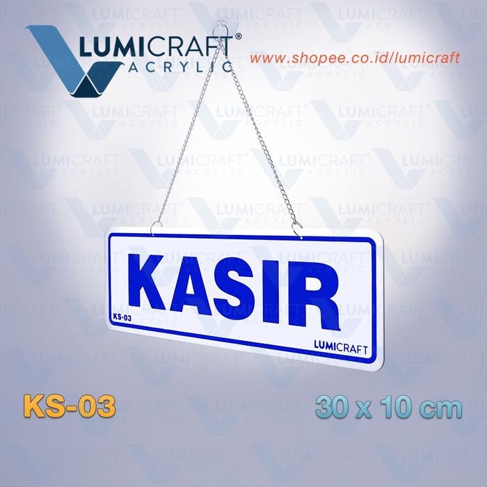 

TERPOPULER SIGN TULISAN "KASIR" AKRILIK / HANGING ACRYLIC SIGN "KASIR