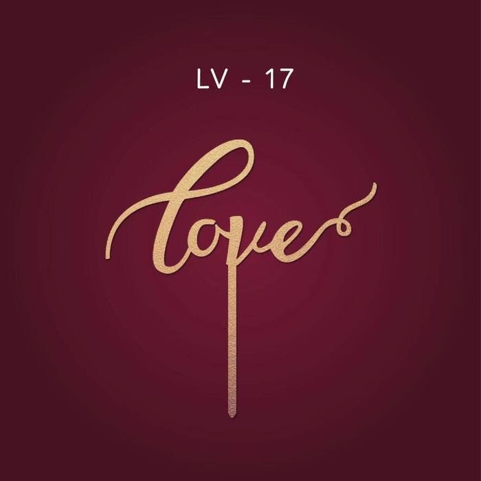 LV-17 LOVE / CAKE TOPPER / HIASAN KUE / BUNTING / TOPPER /