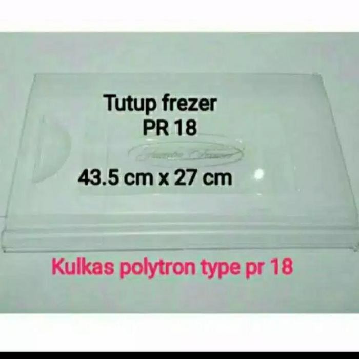 Tutup Pintu Freezer Kulkas Polytron 1 Pintu Asli Pr 18