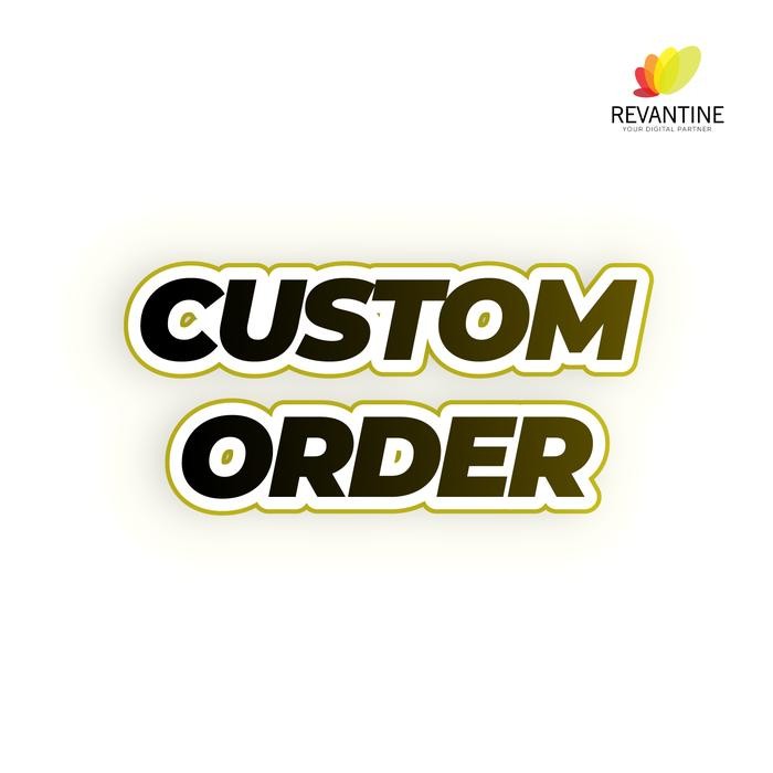 

Custom Order Revantine Store