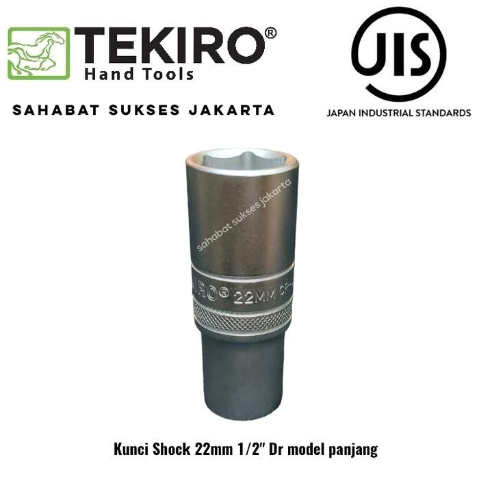 TEKIRO MATA SOCK DEEP WALL 1/2" DR UKURAN 22 MM / KUNCI SHOCK PANJANG