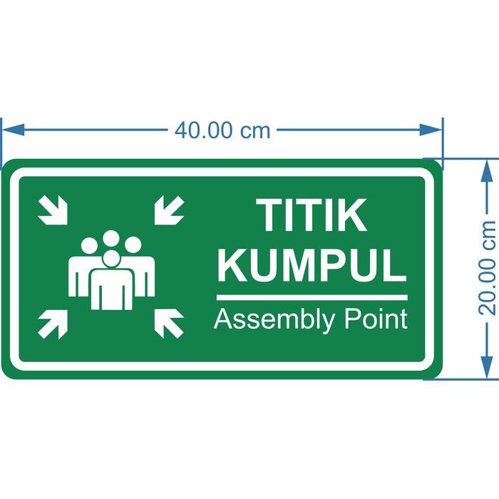 

SIGN TITIK KUMPUL ASSEMBLY POINT PAPAN PLAT ALUMINIUM 40X20 CM