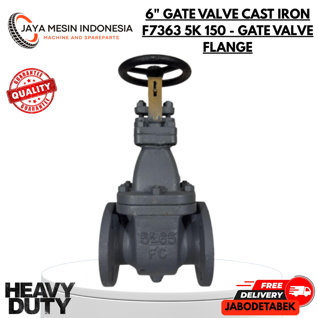 GATE VALVE 6" / 6" GATE VALVE CAST IRON F7363 5K 150 - GATE VALVE FLANGE / KATUP INDUSTRI / PERALATA
