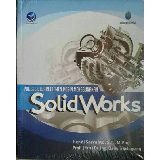 Buku Proses Desain Elemen Mesin Menggunakan Solidworks