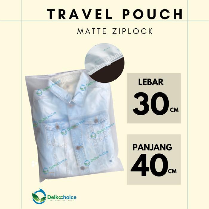 PLASTIK TRAVEL POUCH MATTE ZIPPER STORAGE BAG 30X40