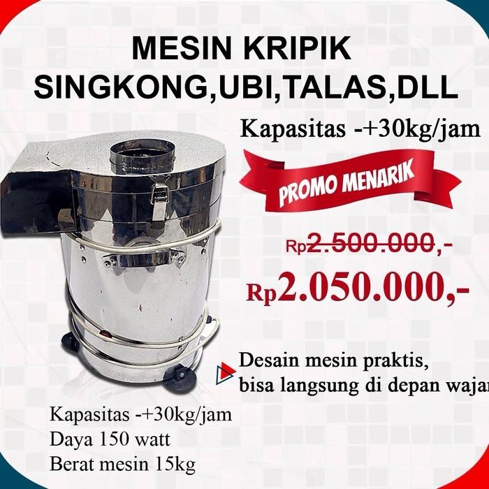 

PRE ORDER MESIN KRIPIK SINGKONG - MESIN KERIPIK SINGKONG - MESIN KERIPIK UBI - MESIN KERIPIK TALAS