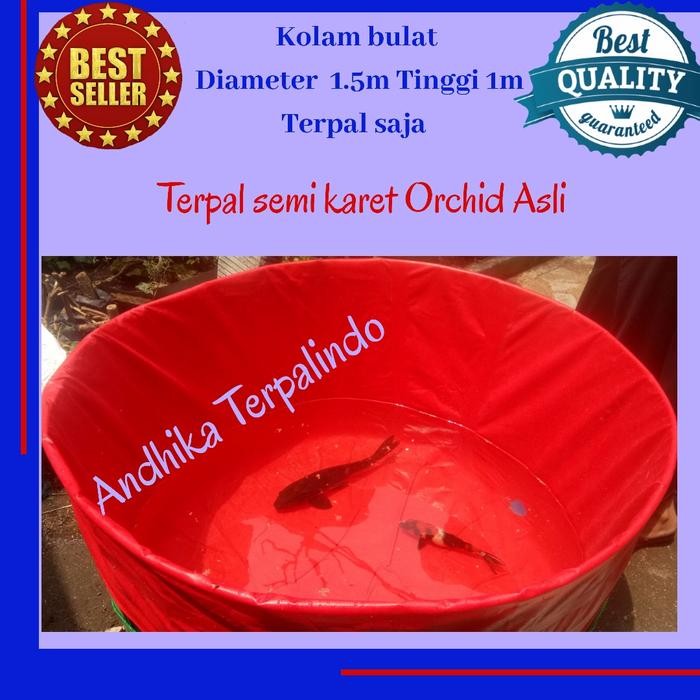 Kolam Terpal Bulat D1.5M Tinggi 1M Include Lubang/Kolam Bulat Orchid Pasti Promo