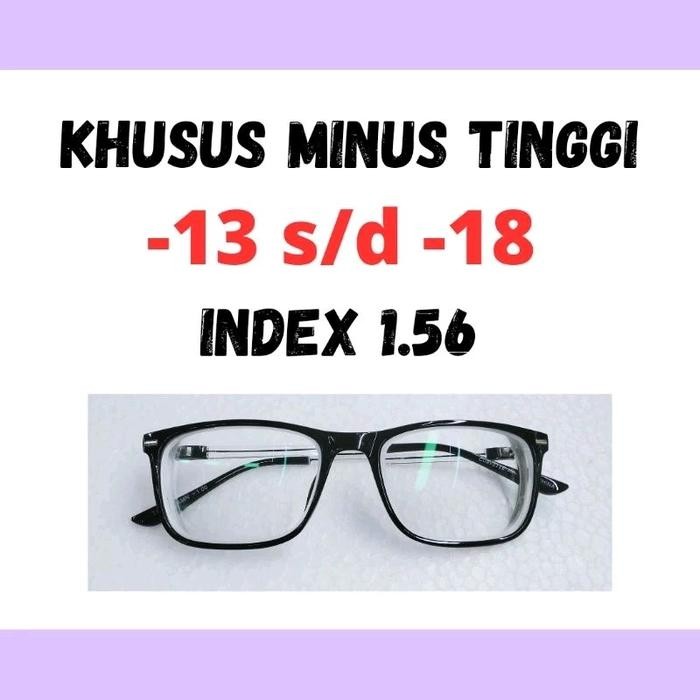 Promo Kacamata Minus Tinggi -13.00 Sd -18.00 Lensa Index 1.56 Bebas Pilih Frame Sesuai Etalase Toko