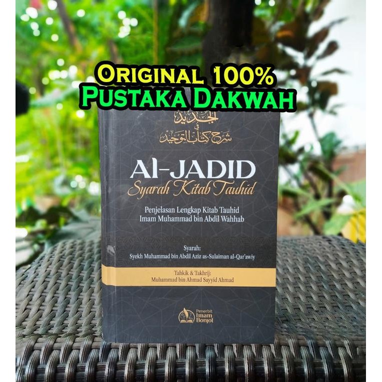 Al Jadid Syarah Kitab Tauhid Penjelasan Lengkap Kitab Tauhid Hardcover Imam Muhammad Bin Abdul