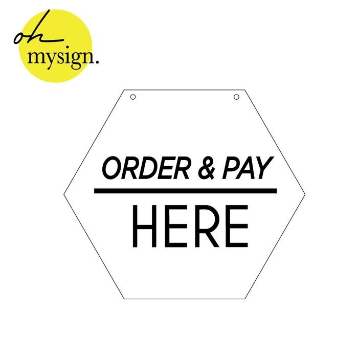 

ORDER & PAY HERE AKRILIK HEXAGONAL SIGN BOARD