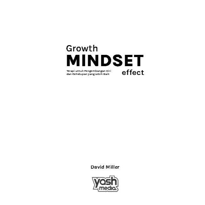 Premium Growth Mindset Effect : Terapi Untuk Pengembangan Diri Dan Kehidupan Yang Lebih Baik