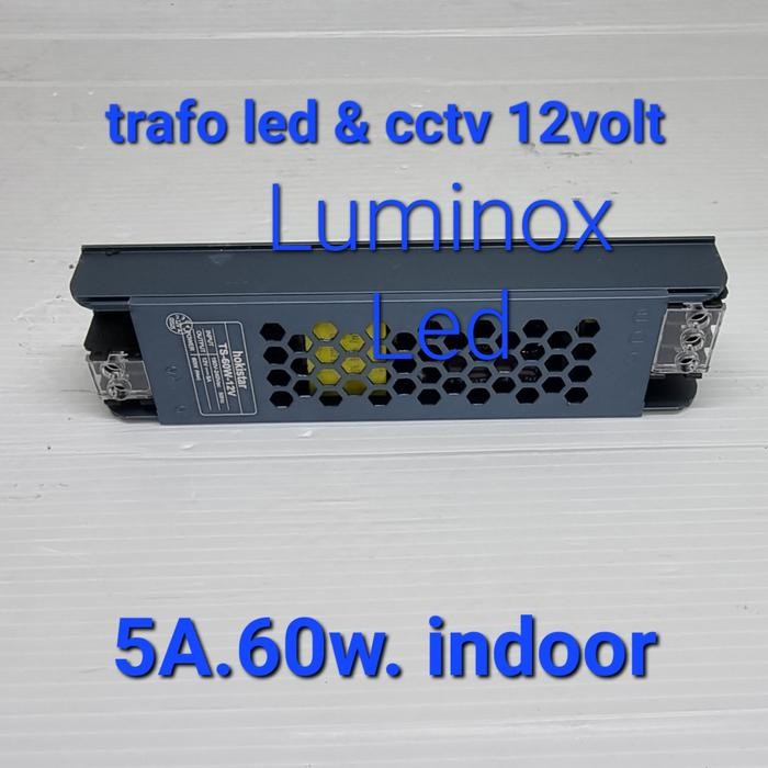Pilihan- Trafo Ps Led Cctv Hokistar 5A 12V 60W / Driver 12Volt 5A 60Watt Slim
