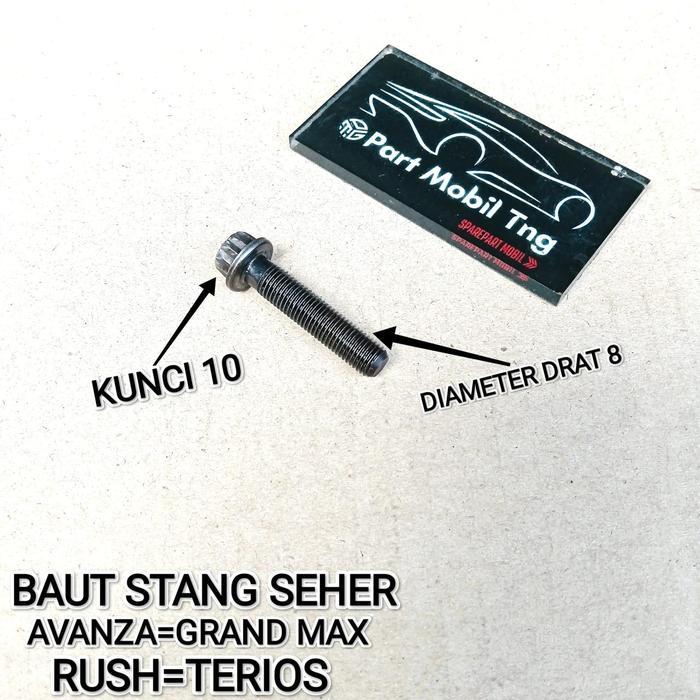 BAUT STANG BOLD SETANG SEHER AVANZA GRAN MAX RUSH TERIOS SIRION OK.