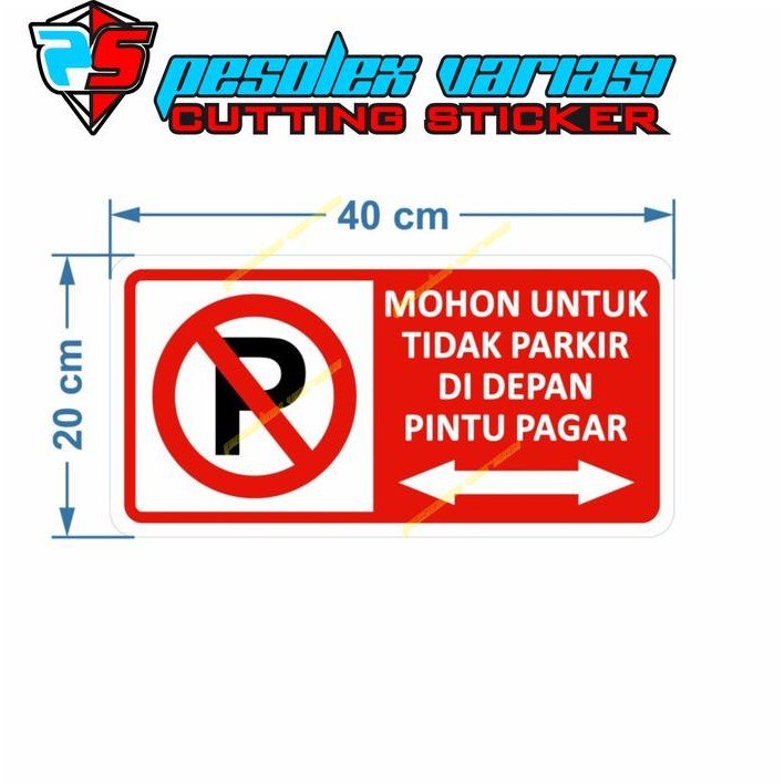 

RAMBU SIGN DILARANG PARKIR DI DEPAN PAGAR 40CM X 20CM PLAT ALUMUNIUM STICKER