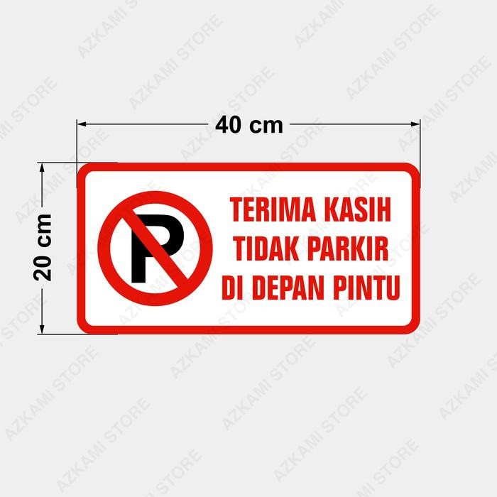 

RAMBU SIGN TIDAK PARKIR DI DEPAN PINTU 40CM X 20CM PLAT ALUMUNIUM