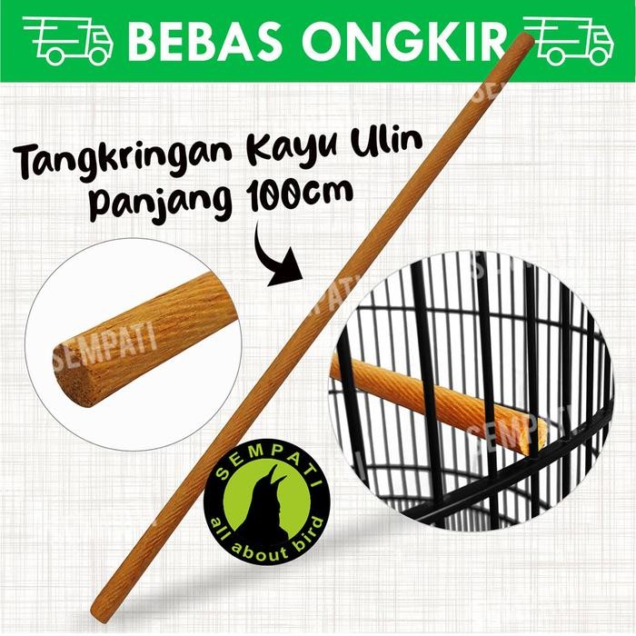 ces0- Sempati Tangkringan Pangkringan Kayu Ulin Halus Panjang 1 Meter Diameter 14Mm Sangkar