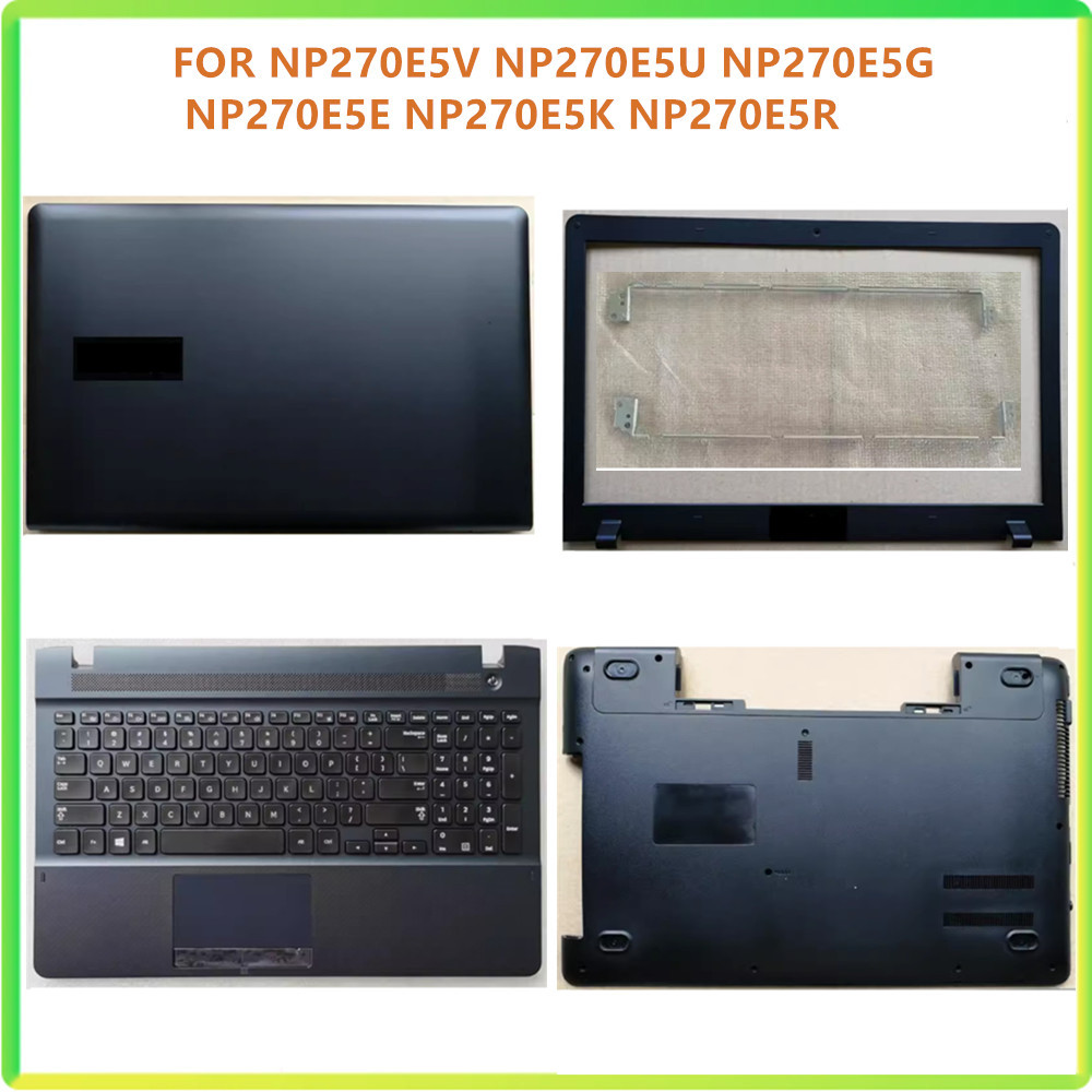 New Laptop LCD Back Bezel Front Frame Top Bottom Cover Case For Samsung NP270E5V NP270E5U NP270E5G N
