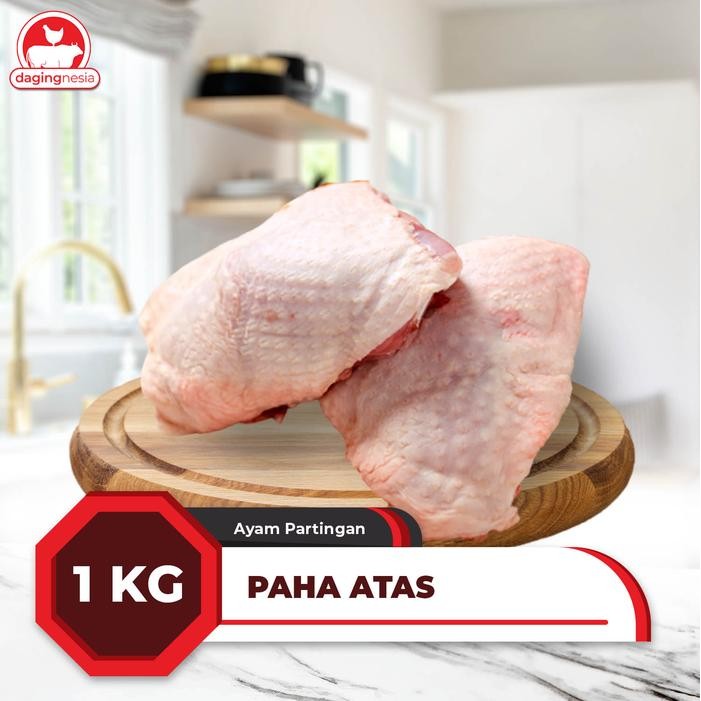 

Pilihan- Paha Atas / Chicken Thigh Premium Quality - 1Kg