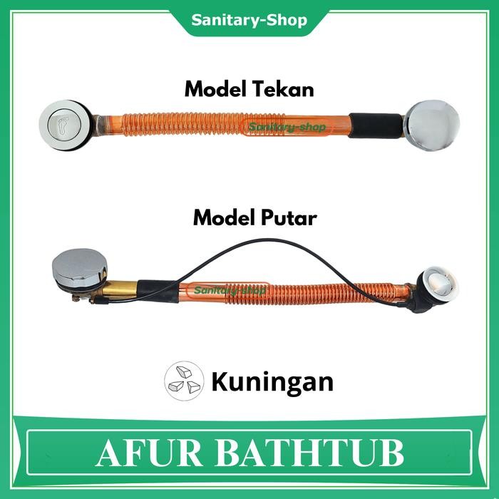 Terlaris Afur Avur Saluran Pembuangan Bak Air Mandi Bathtub Model Pop Up Tekan Injak Putar Kuningan