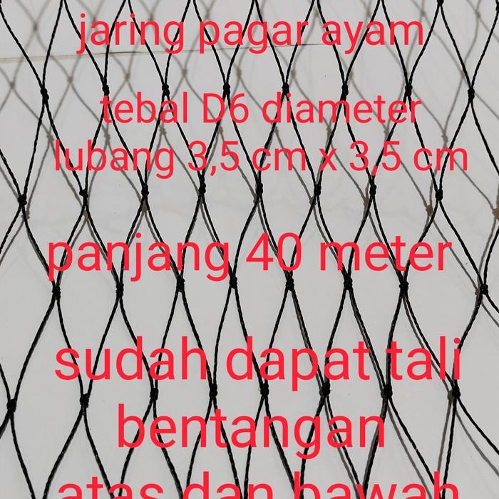 Pilihan- Jaring Pagar Ayam Panjang 40 Meter Tinggi 3 Meter D6 Lubang 3,5 Inch