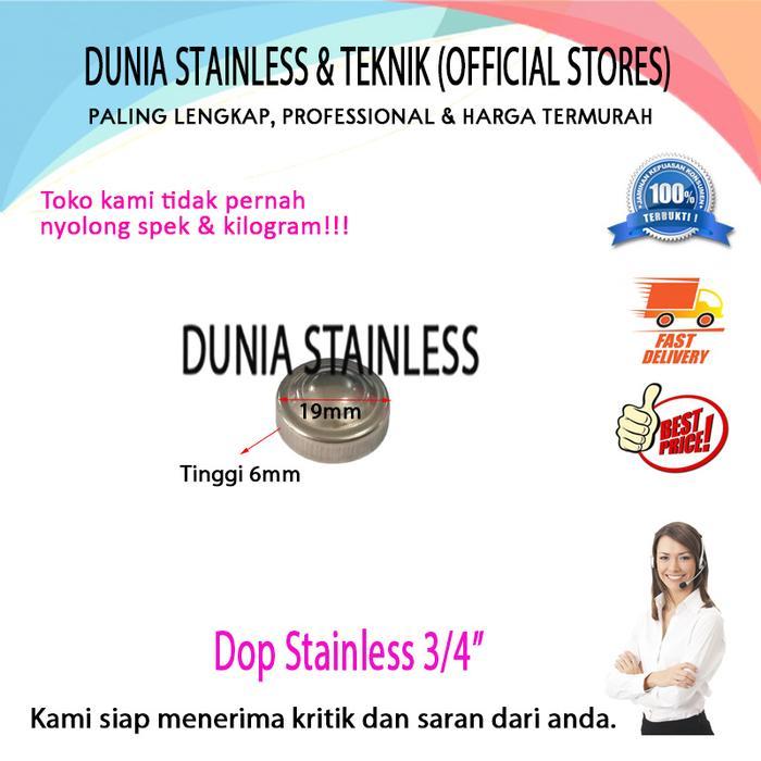 Dop Stainless 3/4" tutup pipa stainless