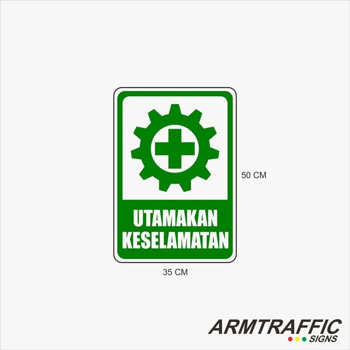 

SIGN TANDA ARAH PETUNJUK RAMBU K3 UTAMAKAN KESELAMATAN 35 X 50 CM