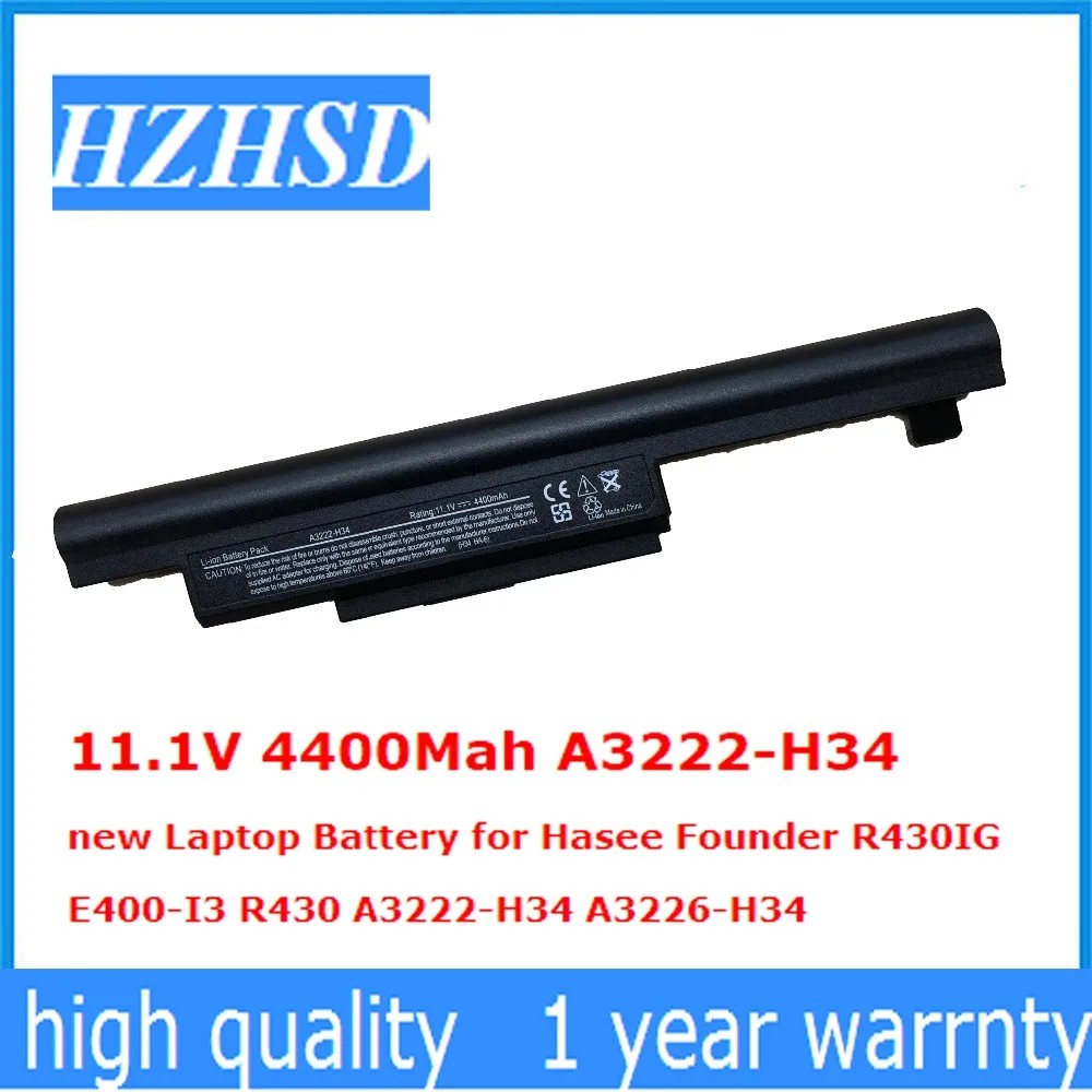 11.1V 4400Mah A3222-H34 new Laptop Battery for Hasee Founder R430IG  E400-I3 R430 A3222-H34 A3226-H3