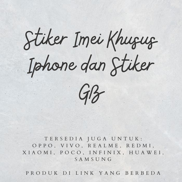 Original STIKER IMEI UNTUK KHUSUS IPHONE DAN STIKER GB (UNTUK DI DUS) Tepercaya