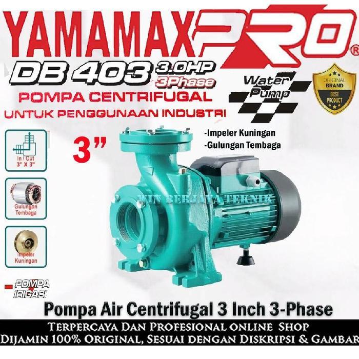 YAMAMAX PRO DB 403 3.0HP Pompa Air Centrifugal Sentrifugal 3 Inch Pompa Air Sumur Kolam Renang Kolam