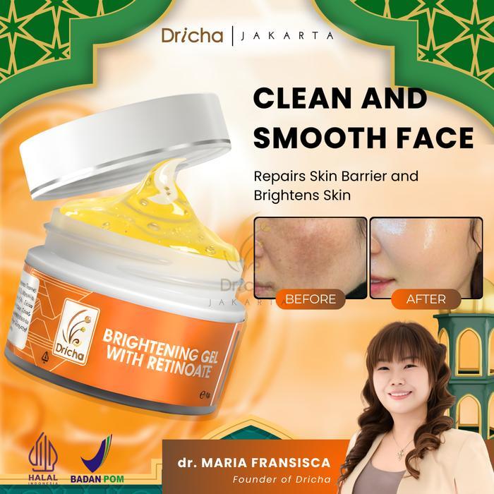 DRICHA BRIGHTENING GEL WITH RETINOATE Mencerahkan Wajah
