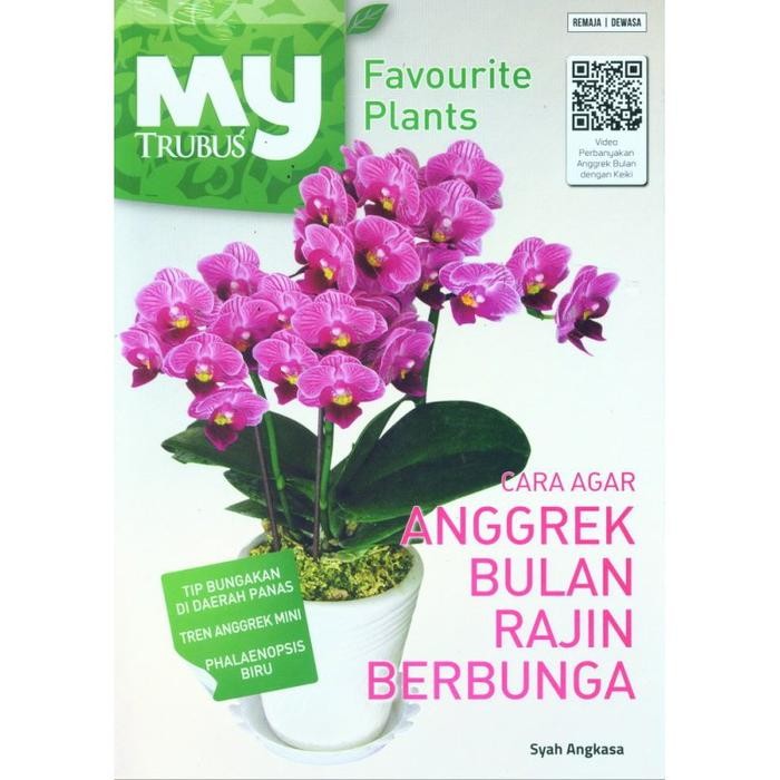 

BUKU AGRIBISNIS Cara Agar Anggrek Bulan Rajin Berbunga