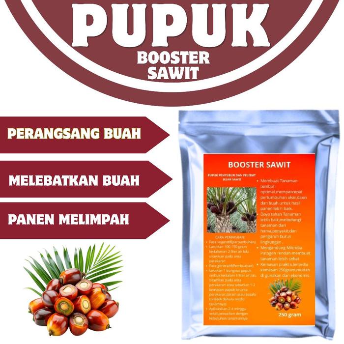 PUPUK BOOSTER SAWIT 250 GRAM - PERANGSANG BUAH MELEBATKAN BUAH PANEN MELIMPAH UNTUK TANAMAN SAWIT